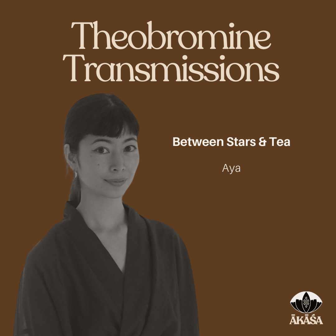 Theobromine Transmissions EP 11 — Aya: Between Stars & Tea